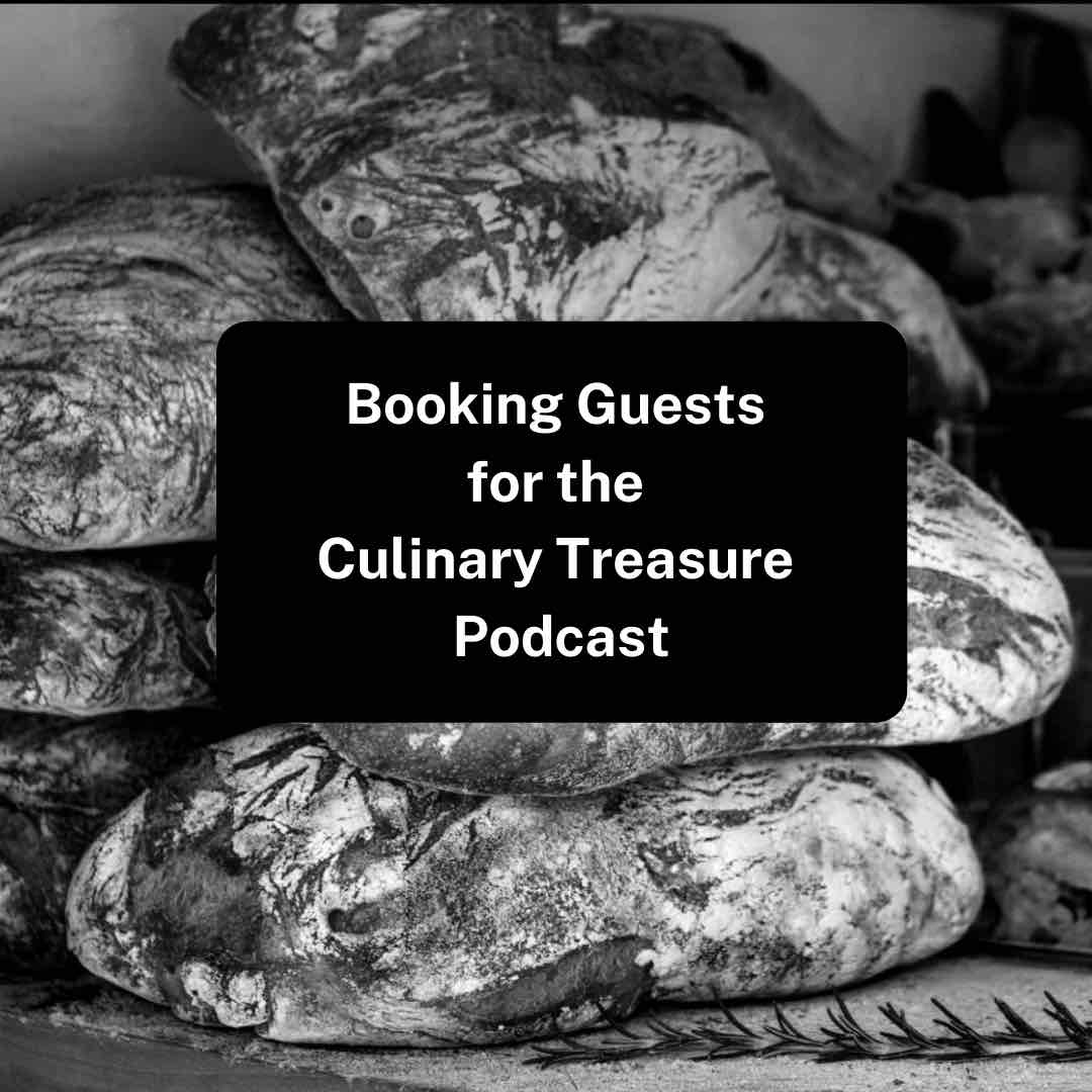 Booking Guests for the Culinary Treasure Podcast