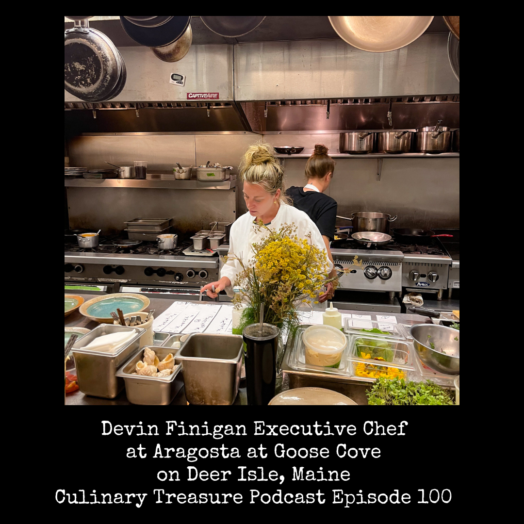 Executive Chef at Aragosta at Goose Cove on Deer Isle, Maine Culinary Treasure Podcast Episode 100
