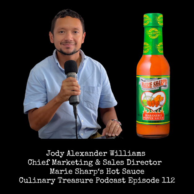 Jody Alexander Williams – Marie Sharp’s Hot Sauce Chief Marketing & Sales Director ~ Culinary Treasure Podcast Episode 112