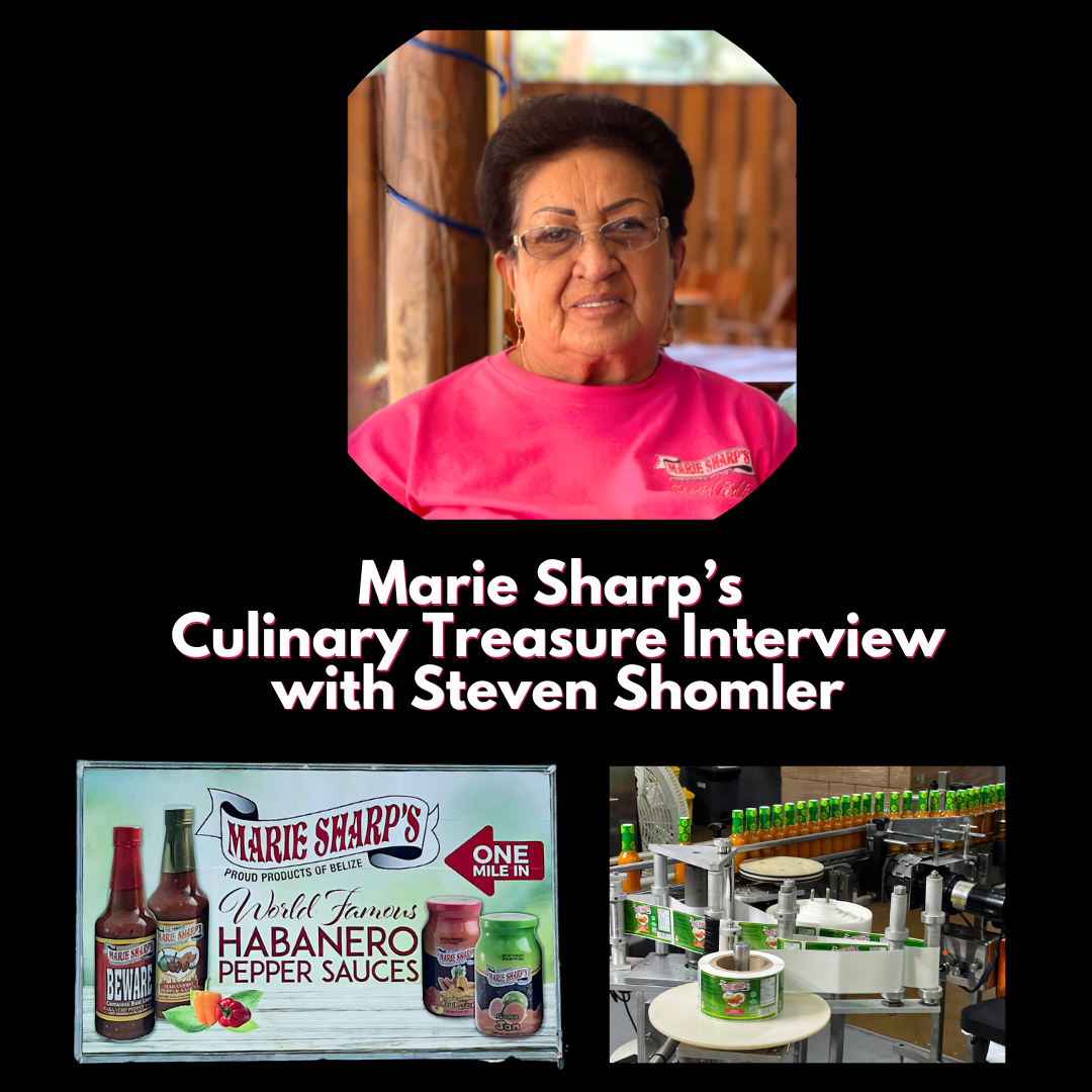 Marie Sharp’s Culinary Treasure Interview with Steven Shomler