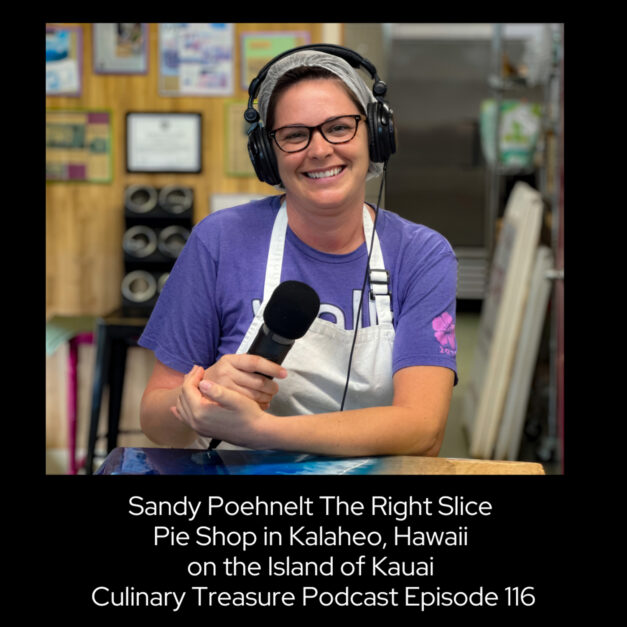 Sandy Poehnelt The Right Slice Pie Shop Kauai ~ Culinary Treasure Podcast Episode 116